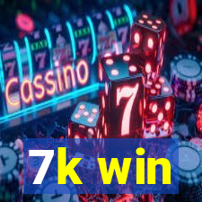 7k win